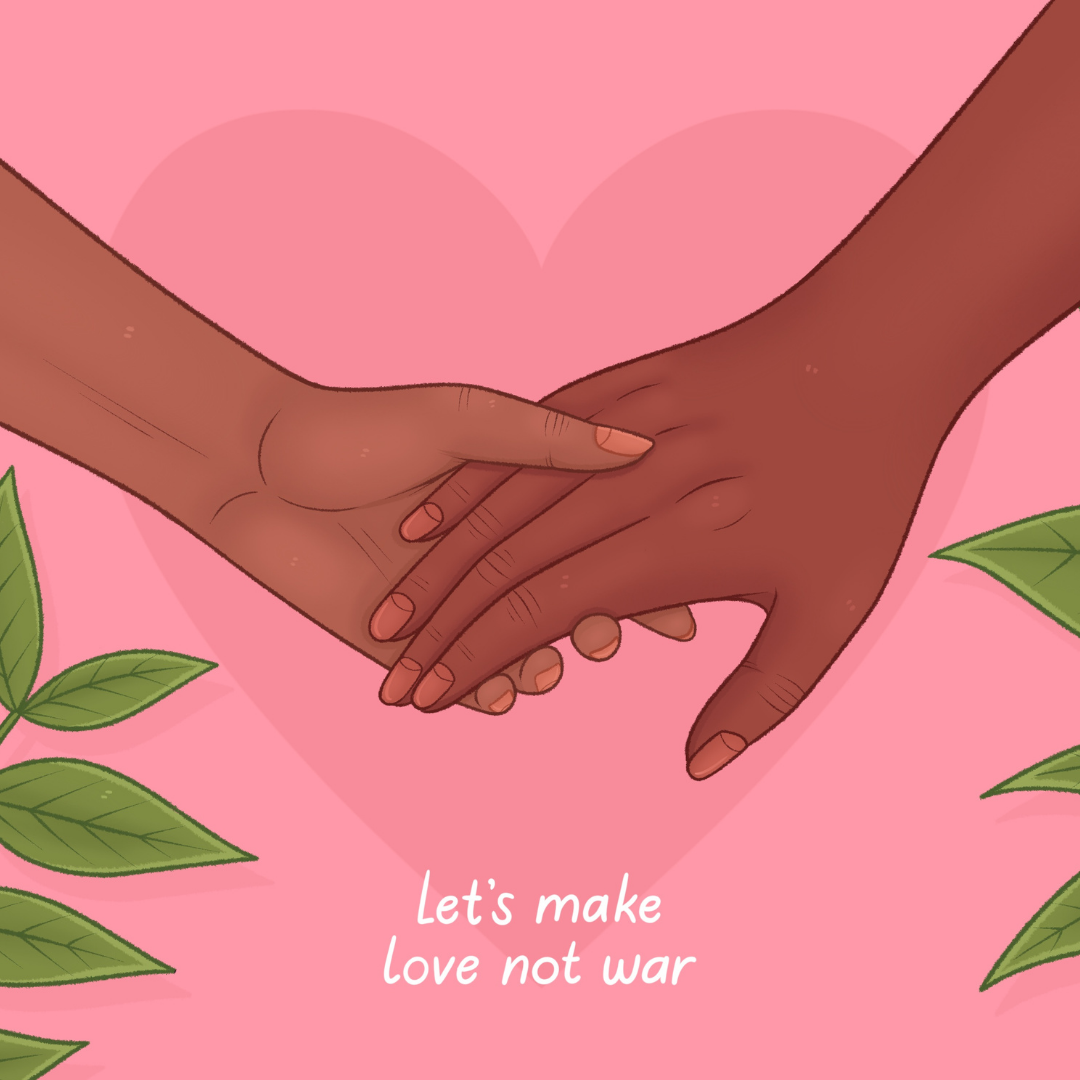 two cartoon holding hands, copy reads let's make love not war and their are sprigs of leaves in the bottom corners